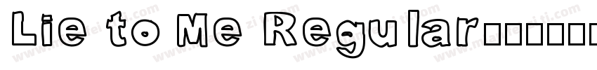 Lie to Me Regular字体转换